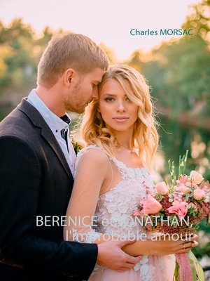 cover image of BERENICE et JONATHAN, l'improbable amour